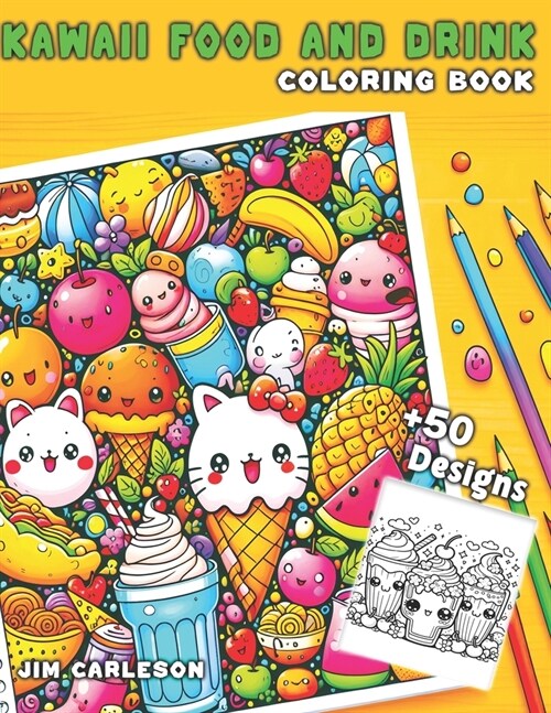 Kawaii Food and Drink Aesthetic Coloring Book: Bold and easy colouring for Adult and Kids (Sweet cupcakes, Fruits, Desserts, Snack ...) (Paperback)