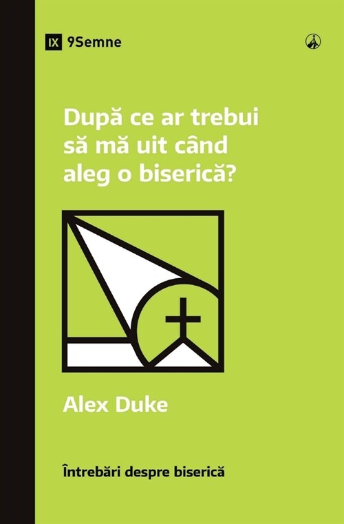 După ce ar trebui să mă uit c?d aleg o biserică? (What Should I Look for in a Church?) (Romanian) (Paperback)