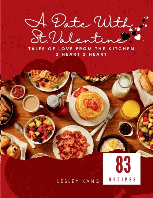 A Date With St. Valentine: Tales From The Kitchen 2 Heart 2 Heart (Paperback)
