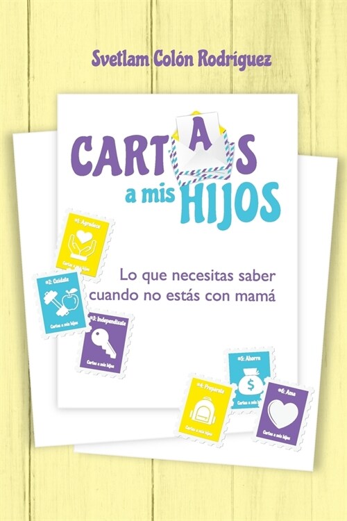 Cartas a mis hijos: Lo que necesitas saber cuando no est? con mam? (Paperback)