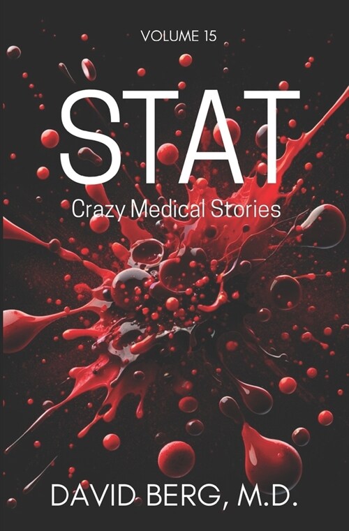 Stat: Crazy Medical Stories: Volume 15 (Paperback)