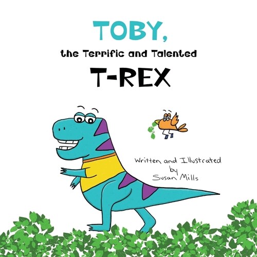 Toby, the Terrific and Talented T-Rex: An Adventure about Understanding Our Senses and How They Can Sometimes Feel Scary (Paperback)