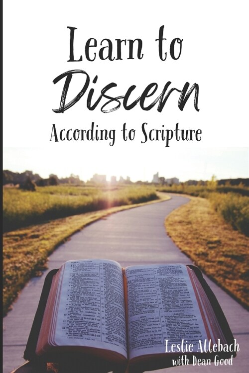 Learn to Discern: According to Scripture (Paperback)