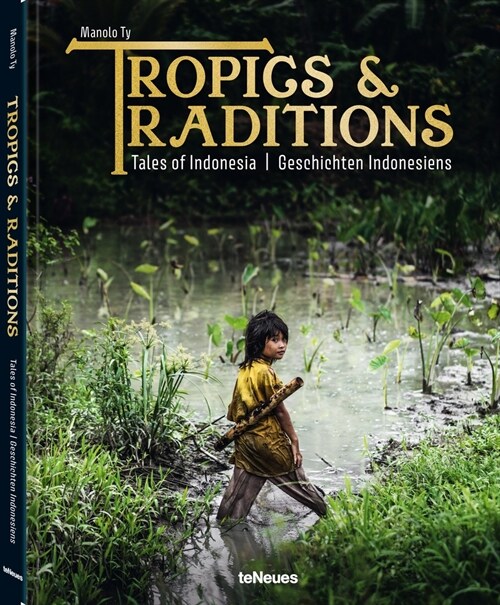 Tropics & Traditions: Tales of Indonesia (Hardcover)