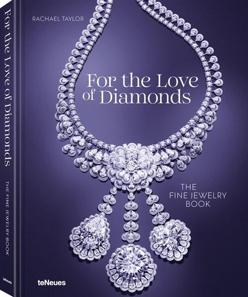For the Love of Diamonds: The Fine Jewelry Book (Hardcover, English and Ger)