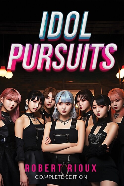 Idol Pursuits: Complete Edition (Paperback)