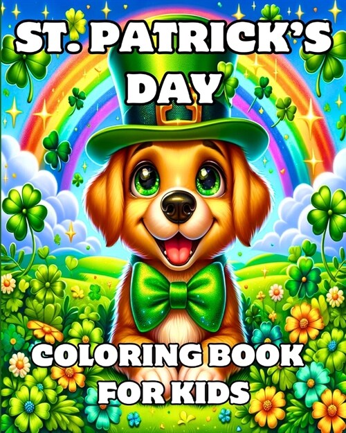 St. Patricks Day Coloring Book for Kids: Easy and Funny Animal Leprechaun Designs for Little Artists (Paperback)