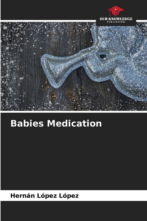 Babies Medication (Paperback)