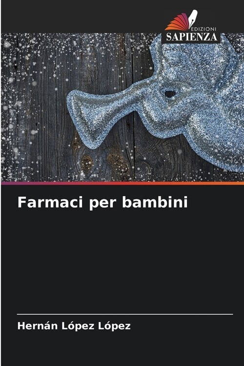 Farmaci per bambini (Paperback)