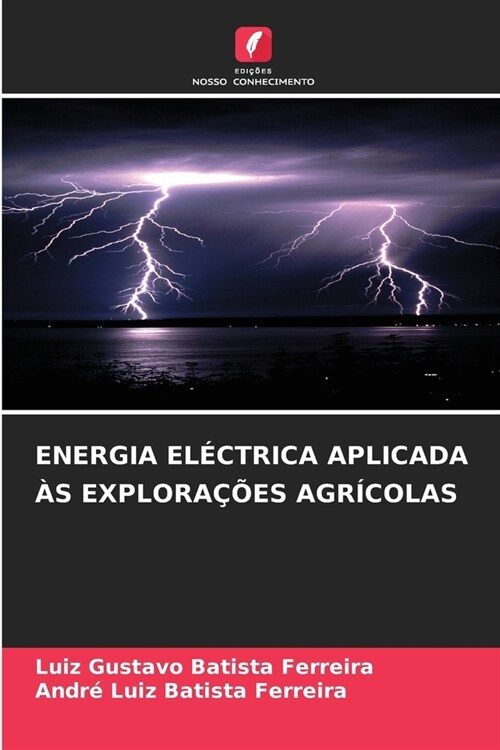 Energia El?trica Aplicada 픰 Explora寤es Agr?olas (Paperback)