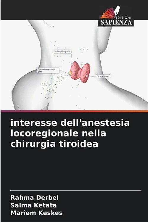 interesse dellanestesia locoregionale nella chirurgia tiroidea (Paperback)