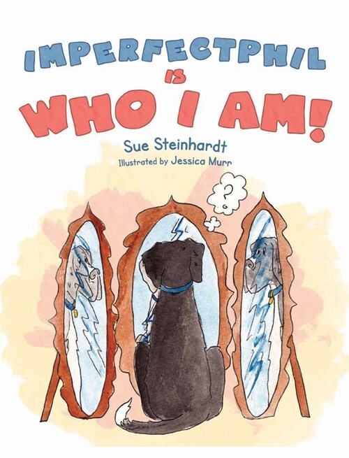 Imperfect Phil is Who I Am! (Hardcover)