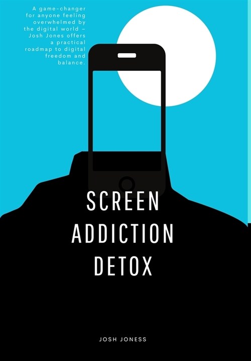 Screen Addiction Detox (Hardcover)