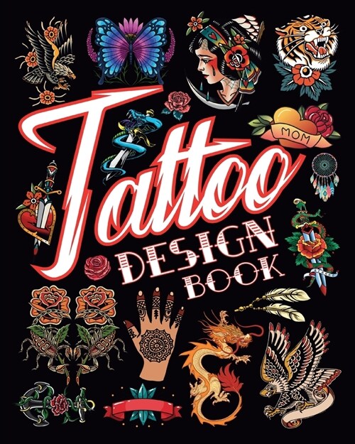 Tattoo Design Book: Creative Ideas for Body Ink for Adults (Paperback)