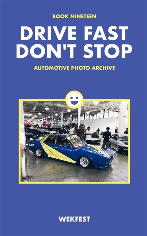 Drive Fast Dont Stop - Book 19: Wekfest (Paperback)