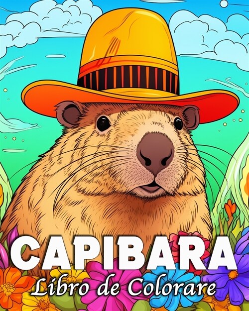 Capibara Libro de Colorear: 50 Ilustraciones ?icas para Aliviar el Estr? y Relajarse (Paperback)