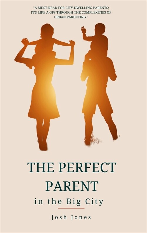 The Perfect Parent in the Big City (Hardcover)