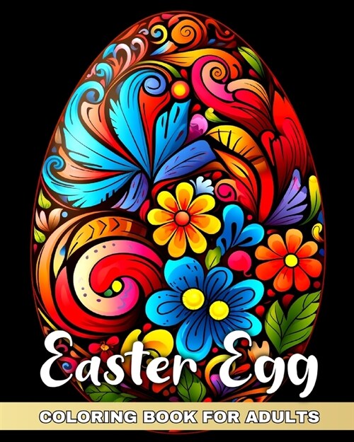 Easter Egg Coloring Book for Adults: Coloring Pages for Adults and Teens with Mandala Easter Eggs for Relaxation (Paperback)