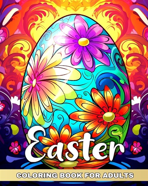 Easter Coloring Book for Adults: Mandala Easter Eggs Colouring Pages for Relaxation and Stress Relief (Paperback)