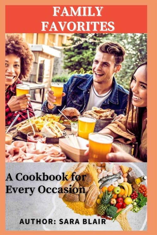 Family Favorites: A Cookbook for Every Occasion (Paperback)