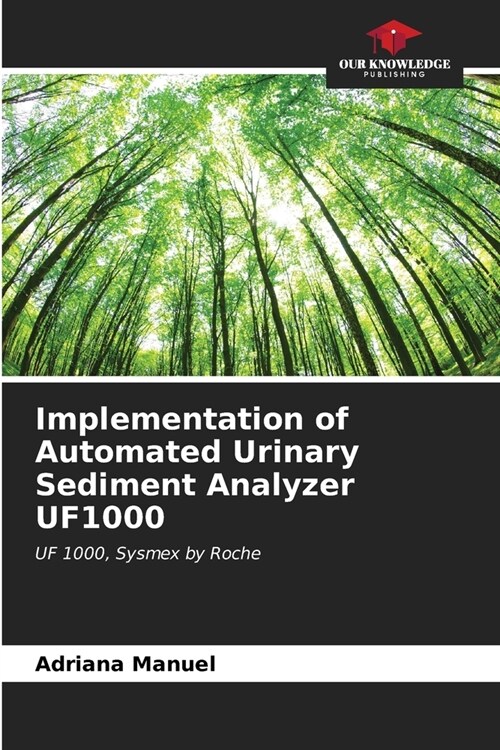 Implementation of Automated Urinary Sediment Analyzer UF1000 (Paperback)