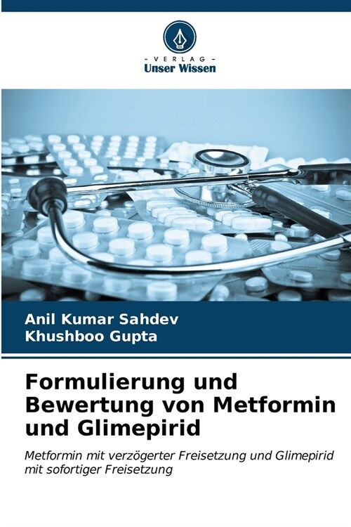 Formulierung und Bewertung von Metformin und Glimepirid (Paperback)