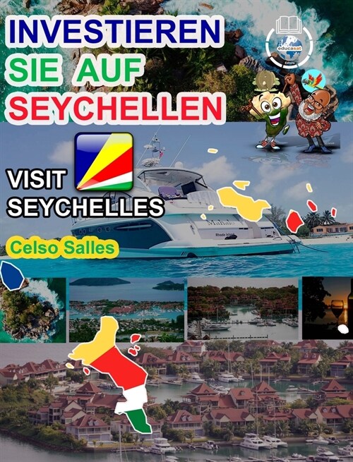 INVESTIEREN SIE AUF SEYCHELLEN - Visit Seychelles - Celso Salles: Investieren Sie in die Afrika-Sammlung (Hardcover)