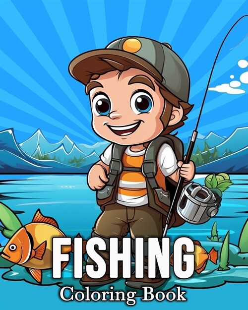 Fishing Coloring Book: 50 Cute Images for Stress Relief and Relaxation (Paperback)