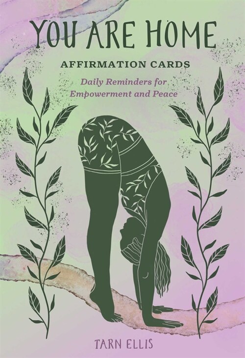 You Are Home Affirmation Cards: Daily Reminders for Empowerment and Peace (Other)
