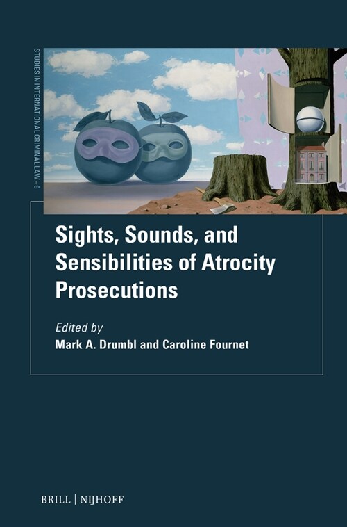 Sights, Sounds, and Sensibilities of Atrocity Prosecutions (Hardcover)