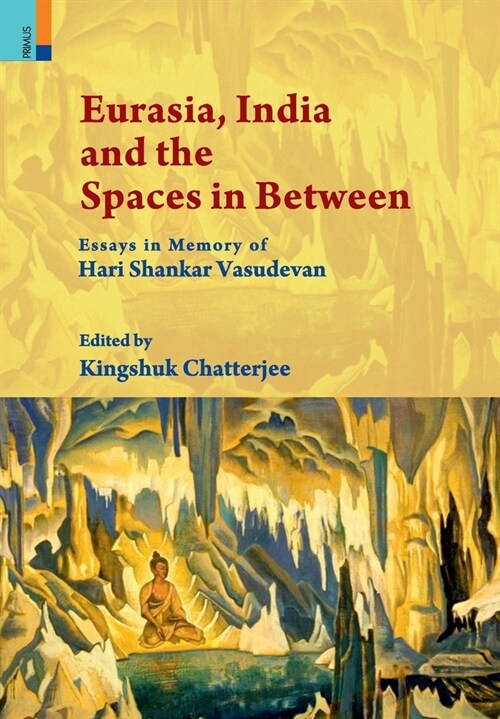 Eurasia, India and the Spaces in Between (Hardcover)