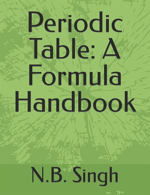 Periodic Table: A Formula Handbook (Paperback)