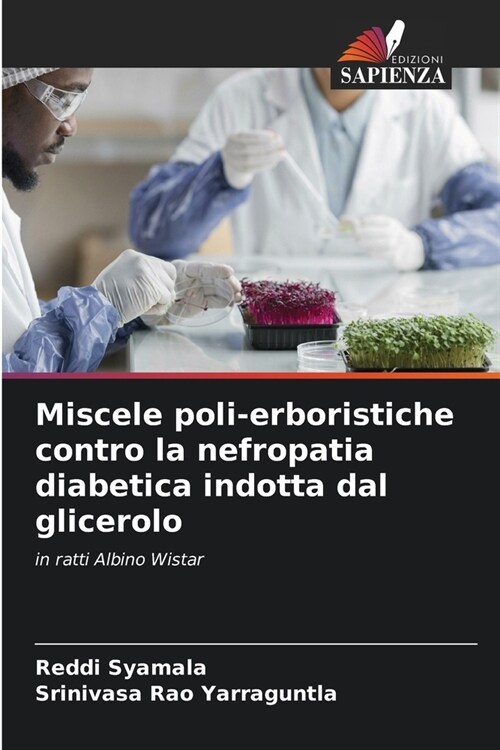 Miscele poli-erboristiche contro la nefropatia diabetica indotta dal glicerolo (Paperback)