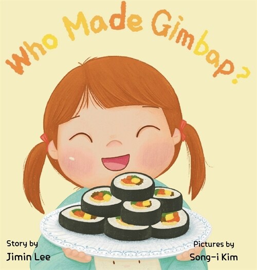 Who Made Gimbap?: Little Chef, Big Heart (Hardcover)