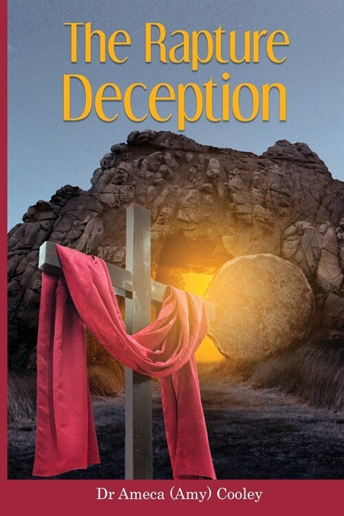 The Rapture Deception (Paperback)