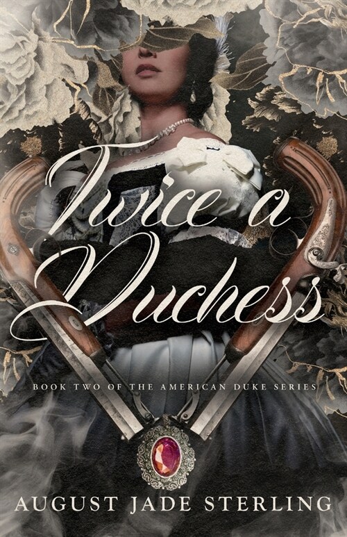 Twice a Duchess: Book Two of the American Duke Series (Paperback)