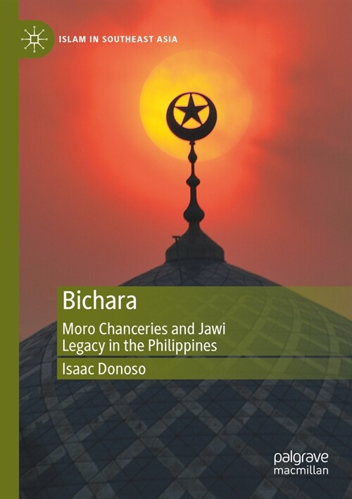 Bichara: Moro Chanceries and Jawi Legacy in the Philippines (Paperback, 2023)