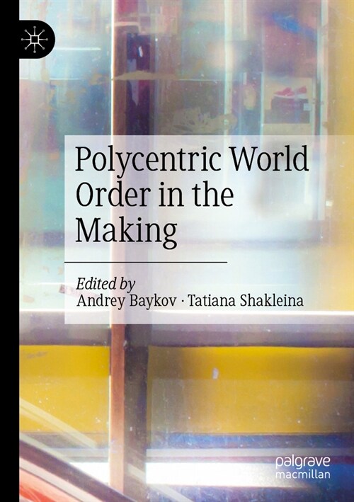 Polycentric World Order in the Making (Paperback, 2023)