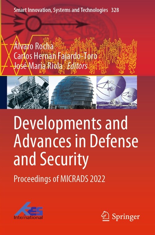 Developments and Advances in Defense and Security: Proceedings of Micrads 2022 (Paperback, 2023)