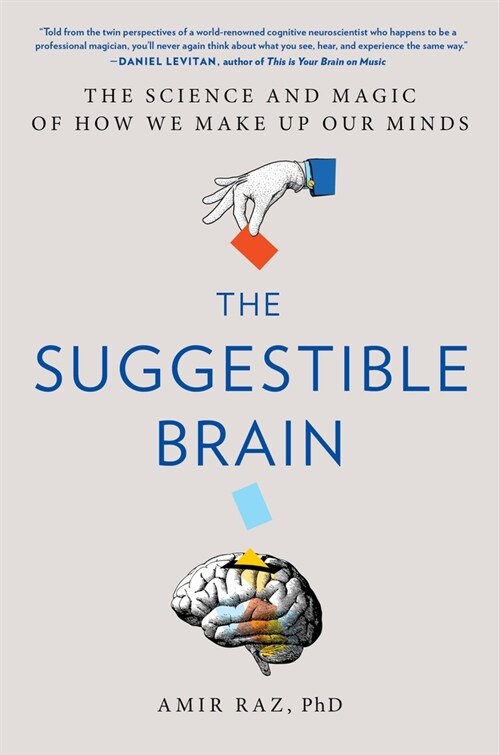 The Suggestible Brain: The Science and Magic of How We Make Up Our Minds (Hardcover)
