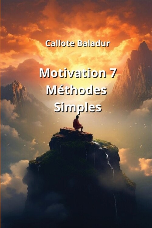 Motivation 7 M?hodes Simples (Paperback)