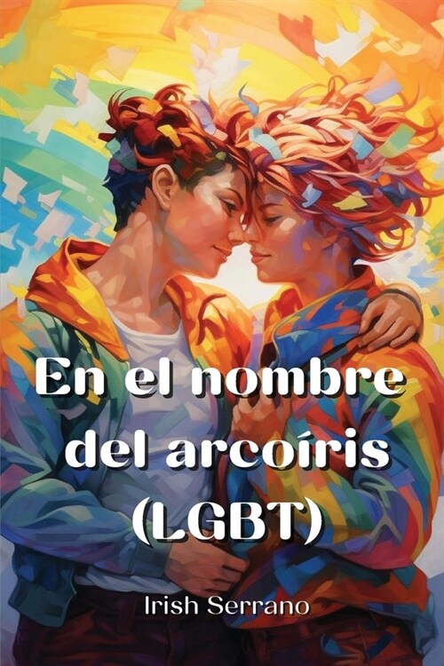 En el nombre del arco?is (LGBT) (Paperback)