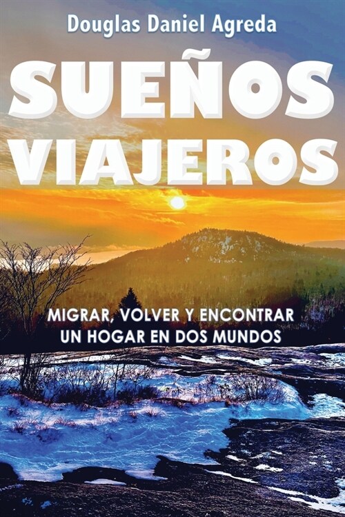 Sue?s Viajeros: Migrar, Volver y Encontrar un Hogar en Dos Mundos (Paperback)