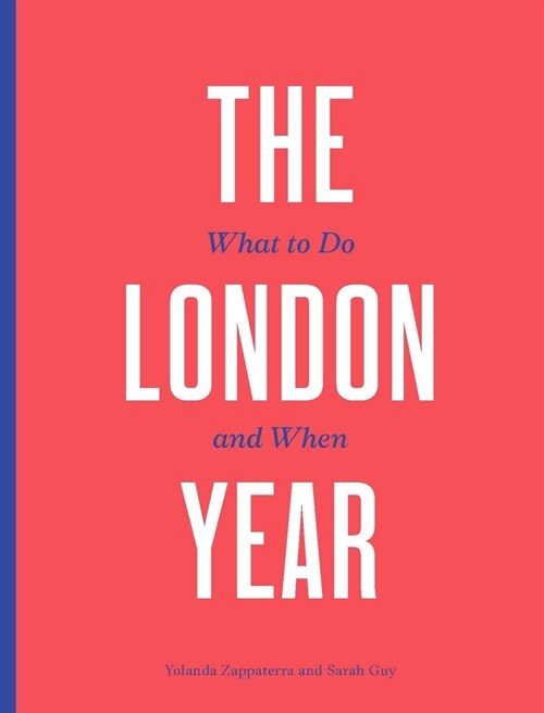 The London Year : What to Do and When (Paperback)