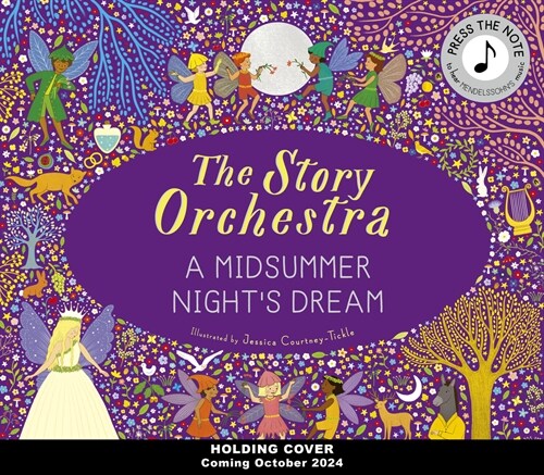 The Story Orchestra: A Midsummer Nights Dream (Hardcover)