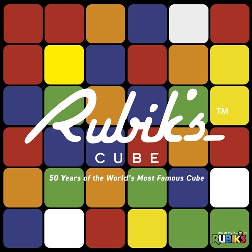 Rubiks : 50 Years of the Worlds Most Famous Cube (Novelty Book)