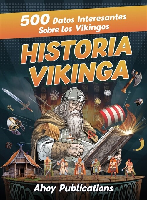 Historia Vikinga: 500 datos interesantes sobre los vikingos (Hardcover)