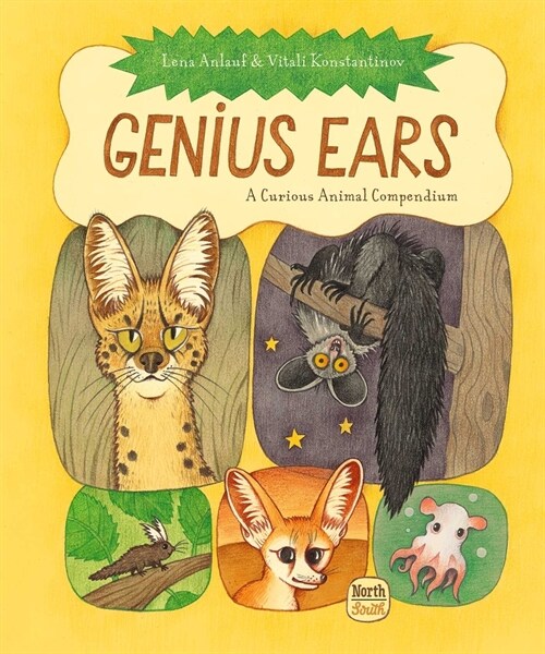 Genius Ears: A Curious Animal Compendium (Hardcover)