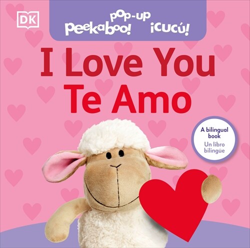 Bilingual Pop-Up Peekaboo! I Love You / Te Amo (Board Books)