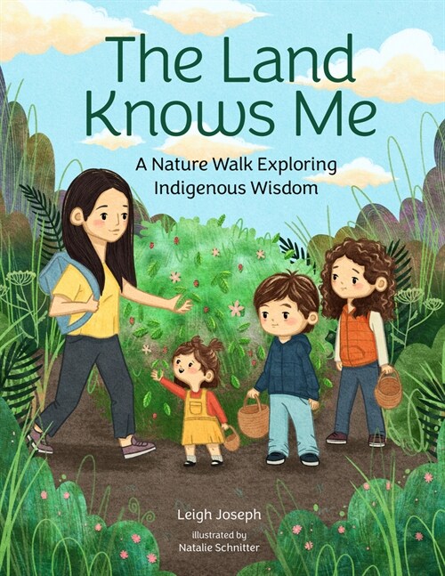 The Land Knows Me: A Nature Walk Exploring Indigenous Wisdom (Hardcover)
